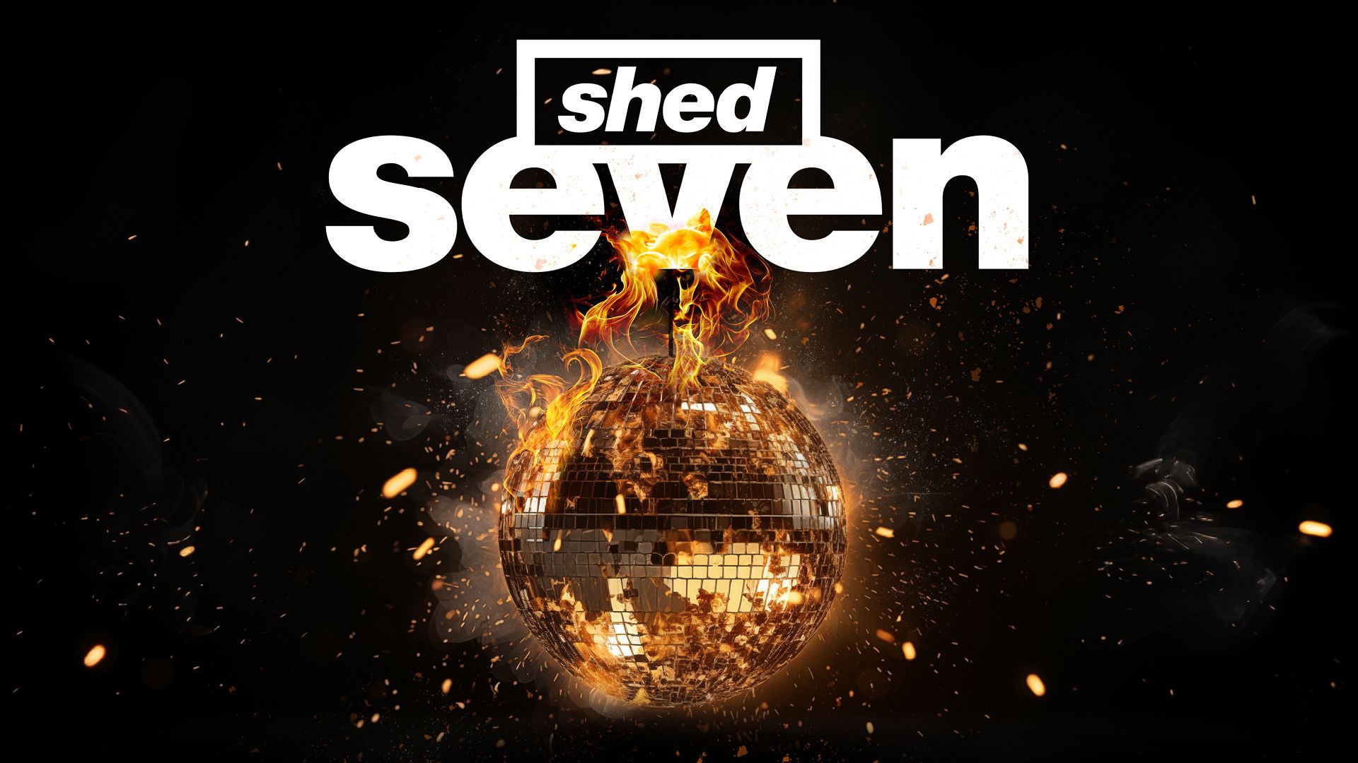 Shed Seven logo above a mirror ball, which is on fire 